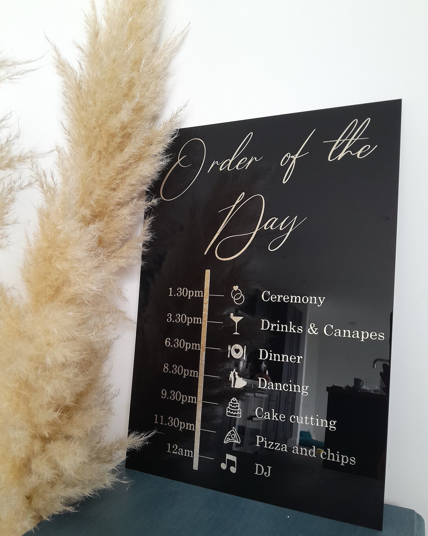 Order of the day wedding sign. Displays the list of events on your wedding day. Made from 3mm black acrylic with gold vinyl